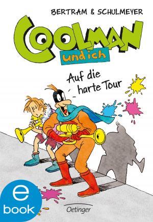 Cover of the book Coolman und ich - Auf die harte Tour by Max Brallier