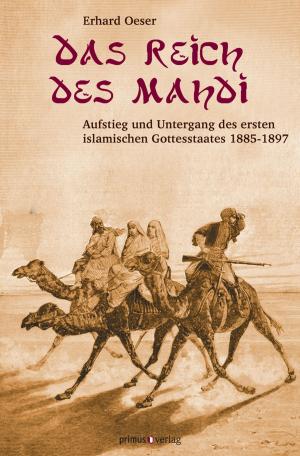 Cover of the book Das Reich des Mahdi by Arno Gimber, Jutta Schütz, José Manuel Rodriguez Martin, Klaus-Peter Walter
