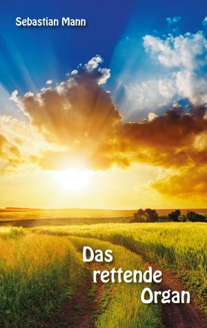 Cover of the book Das rettende Organ by Anna Otto