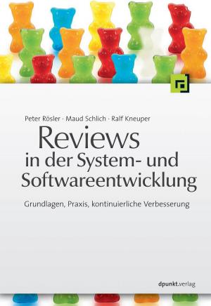Cover of the book Reviews in der System- und Softwareentwicklung by Roman Pichler