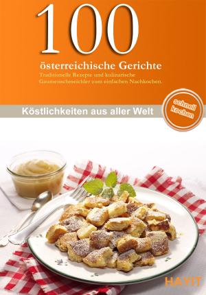 Cover of the book 100 österreichische Gerichte by Manfred Schenkel