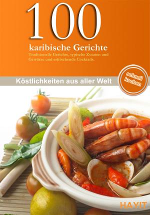 Cover of the book 100 karibische Gerichte by Angela Staberoh, Ruudy Hock