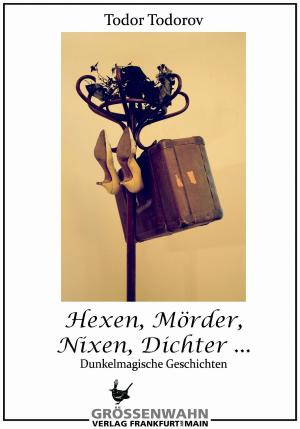 Book cover of Hexen, Mörder, Nixen, Dichter ...