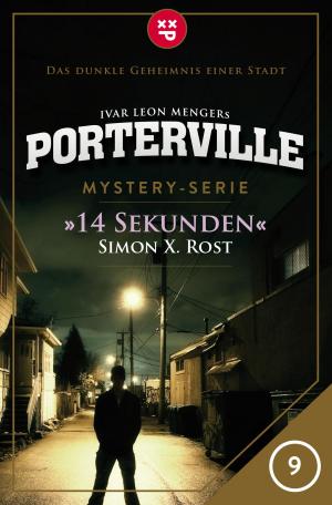Cover of the book Porterville - Folge 09: 14 Sekunden by James Kahn, Steven Spielberg