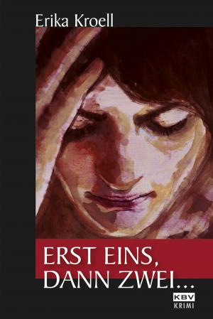 Cover of the book Erst eins, dann zwei ... by Anthony Quinn
