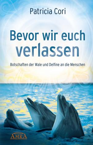 Cover of the book Bevor wir euch verlassen by Ute Prema Kanthak, Sylvia Leela Isani