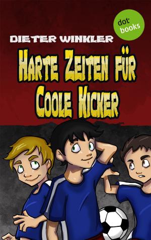 Book cover of Harte Zeiten für Coole Kicker - Band 2