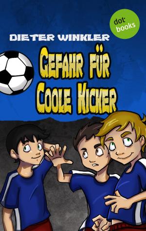 Cover of the book Gefahr für Coole Kicker - Band 3 by Thomas Kanger