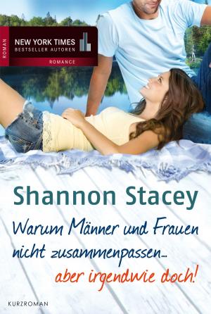 Cover of the book Warum Männer und Frauen nicht zusammenpassen … aber irgendwie doch! by Erica Spindler