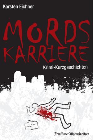 Cover of the book Mordskarriere by Walter Brenner, Christoph Witte