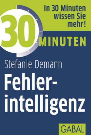 Cover of the book 30 Minuten Fehlerintelligenz by Brigitte Seibold