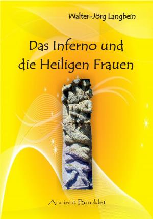 Cover of the book Das Inferno und die Heiligen Frauen by Melissa DeLise