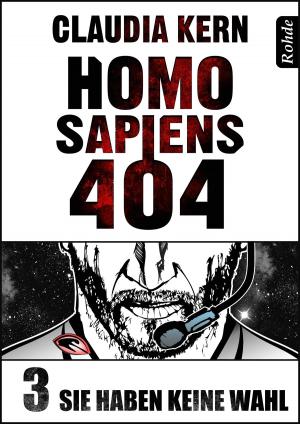 Cover of Homo Sapiens 404 Band 3: Sie haben keine Wahl