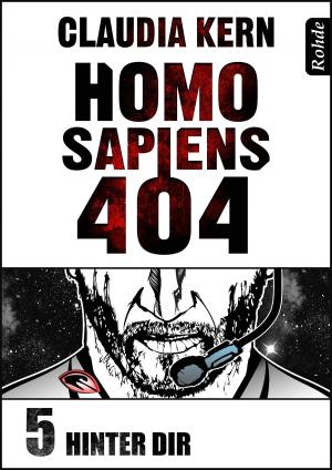 Cover of the book Homo Sapiens 404 Band 5: Hinter dir by Claudia Kern