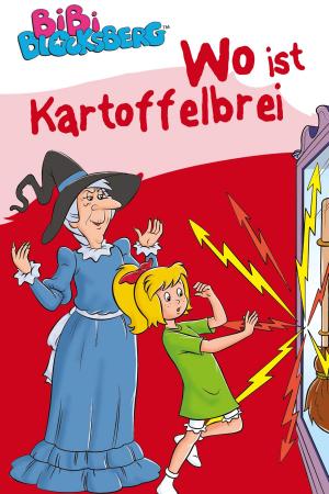 Book cover of Bibi Blocksberg - Wo ist Kartoffelbrei?