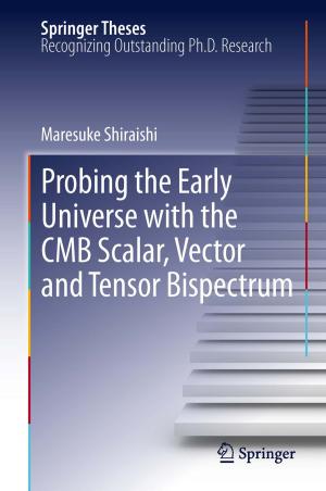 Cover of the book Probing the Early Universe with the CMB Scalar, Vector and Tensor Bispectrum by Masanori Hamada