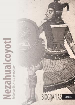 Cover of the book Nezahualcoyotl by Luis Rodríguez Morales