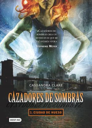 Cover of the book Cazadores de sombras 1. Ciudad de hueso (Edición mexicana) by César Brandon Ndjocu