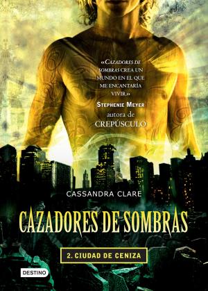 bigCover of the book Cazadores de sombras 2. Ciudad de ceniza (Edición mexicana) by 