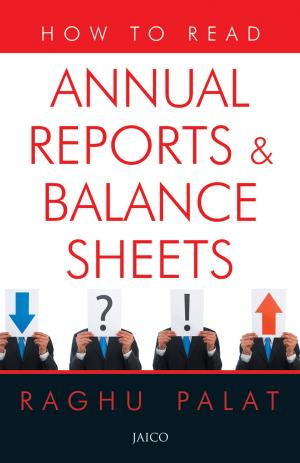 Cover of the book How To Read Annual Reports & Balance Sheets by Narada