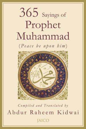 Cover of the book 365 Sayings of Prophet Muhammad by Santosh Nair