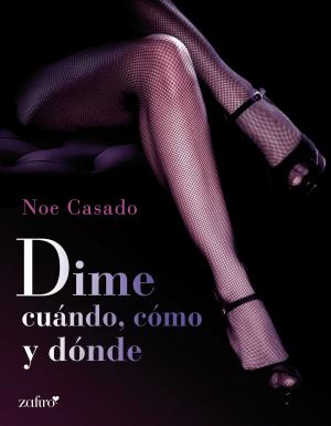 Cover of the book Dime cuándo, cómo y dónde by Violeta Denou