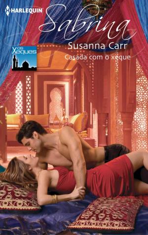 Cover of the book Casada com o xeque by Julia Justiss, Bronwyn Scott, Harper St. George