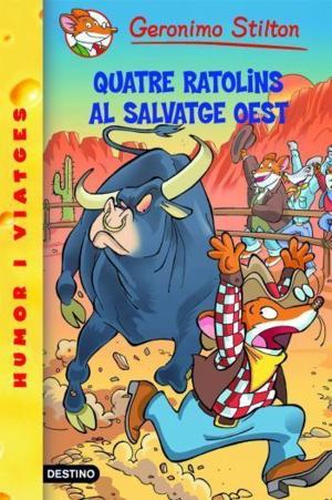 Cover of the book 27- Quatre ratolins salvatge oest by Tea Stilton
