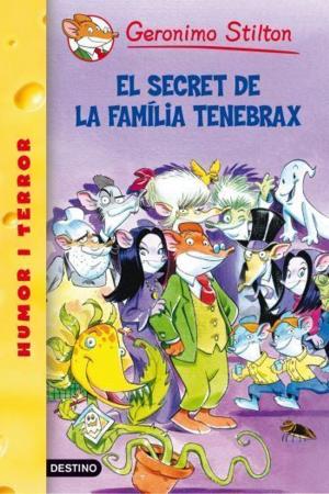 Cover of the book 18- El secret de la família Tenebrax by Geronimo Stilton