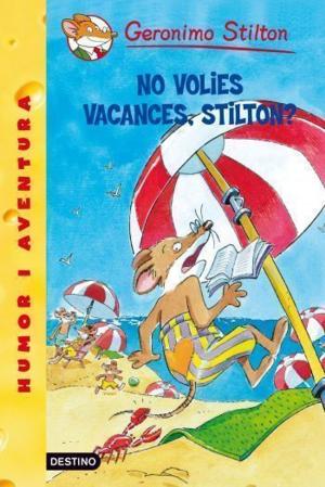 Cover of the book 19- No volies vacances, Stilton? by Carme Riera
