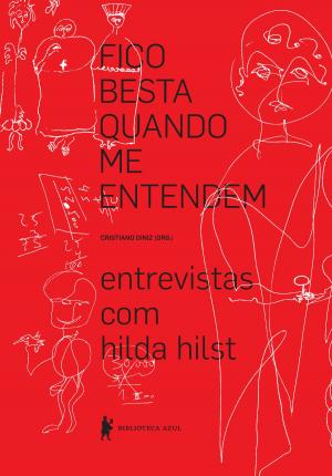 Cover of the book Fico besta quando me entendem: entrevistas com Hilda Hilst by Marcel Proust