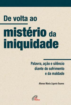 Cover of the book De volta ao mistério da iniquidade by NUCAP - Núcleo de catequese Paulinas