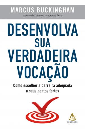 Cover of the book Desenvolva sua verdadeira vocação by Eric Butterworth