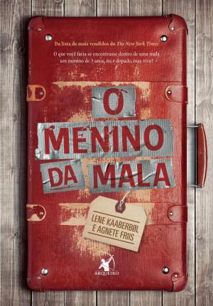Cover of the book O menino da mala by Agnete Friis, Lene Kaaberbøl