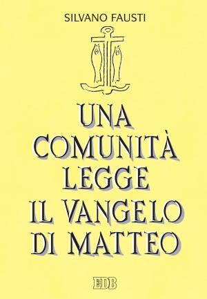 Book cover of Una comunità legge il Vangelo di Matteo