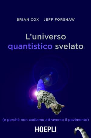 Cover of the book L'universo quantistico svelato by Riccardo Meggiato