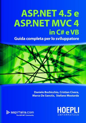 Cover of the book ASP.NET 4.5 E ASP.NET MVC 4 IN C# E VB by Simone De Nicola, Antonio Garofolin, Bruno Pilzer, Giuseppe Vaccarini, Marco Larentis