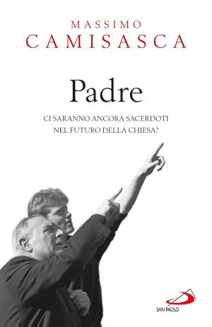 Cover of the book Padre. Ci saranno ancora sacerdoti nel futuro della Chiesa? by Benoît Standaert