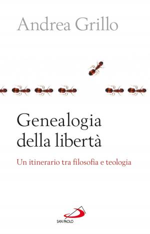 Cover of the book Genealogia della libertà. Un itinerario tra filosofia e teologia by Andrea Fazioli