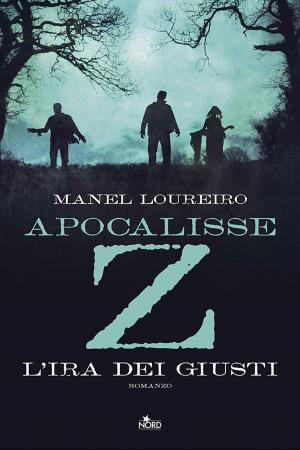 Book cover of Apocalisse Z - L'ira dei giusti