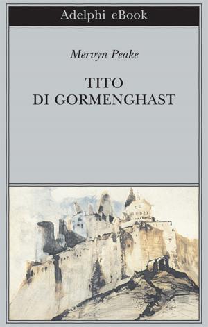 Book cover of Tito di Gormenghast