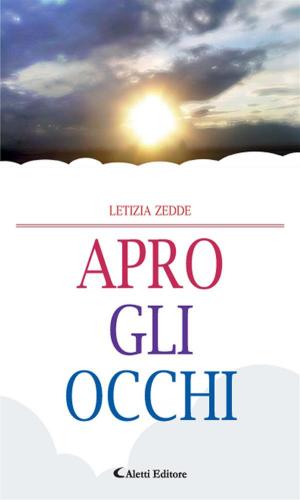 Cover of the book Apro gli occhi by ANTOLOGIA AUTORI VARI