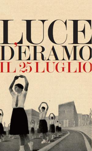 Cover of the book Il 25 luglio by Anna Segre, Gloria Pavoncello, Leone Paserman