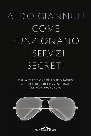 Cover of the book Come funzionano i servizi segreti by Colin Thubron