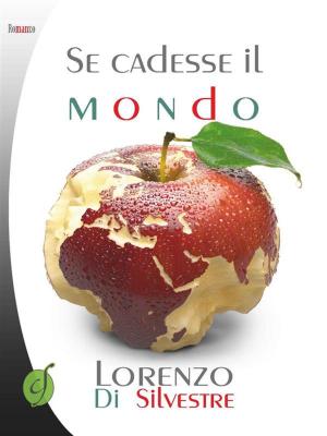 Cover of the book Se cadesse il mondo by a cura di Laura Liberale, Giulia Pretta e Heman Zed, ANTOLOGIA AUTORI VARI