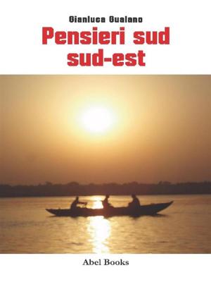 Cover of the book Pensieri a sud sud-est by Monica Ravalico