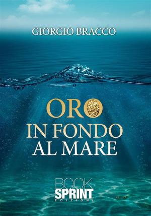 Cover of the book Oro in fondo al mare by Gianluca Pitzolu