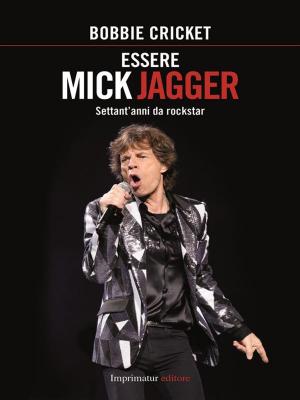 Cover of the book Essere Mick Jagger by Luca Borelli