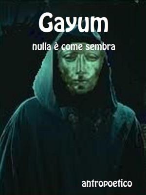 Cover of the book Gayum by Dave Stanton