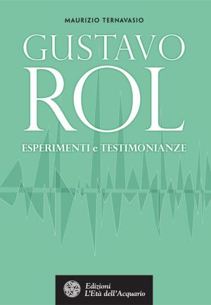 Cover of the book Gustavo Rol. Esperimenti e testimonianze by Oscar Grazioli